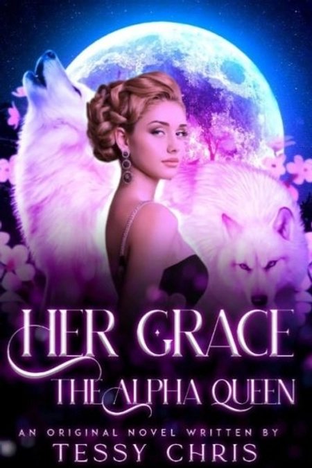 Cover of Her grace the Alpha Queen